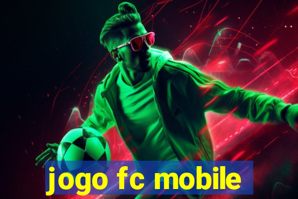 jogo fc mobile