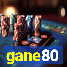 gane80