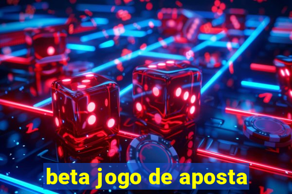 beta jogo de aposta