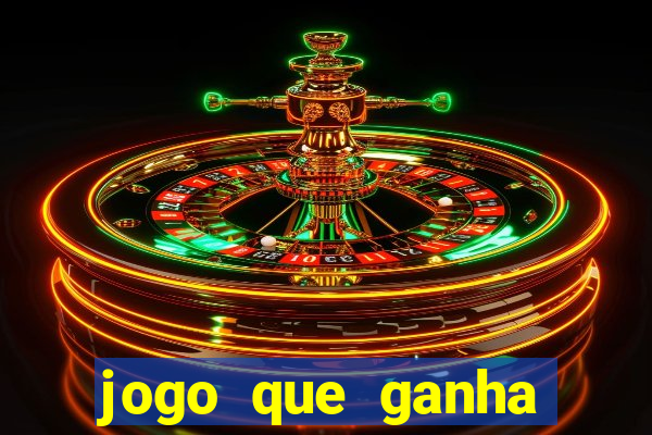 jogo que ganha dinheiro do tigrinho