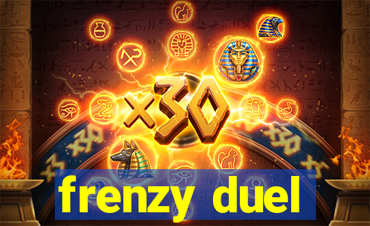 frenzy duel