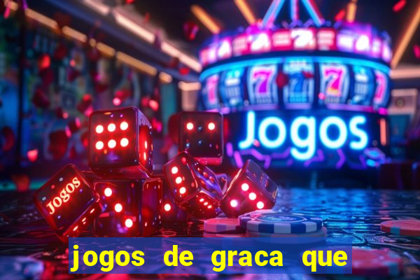 jogos de graca que da dinheiro