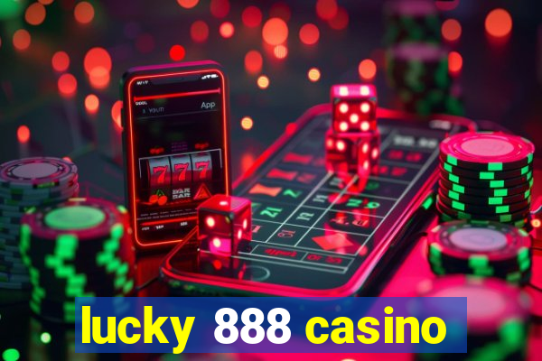 lucky 888 casino