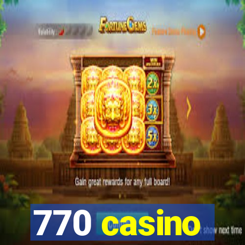 770 casino