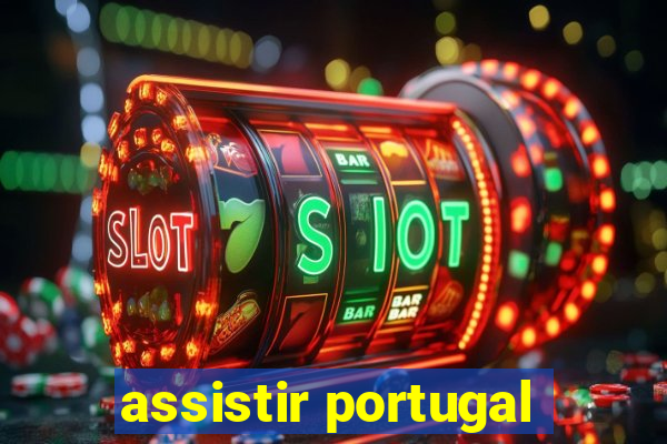 assistir portugal