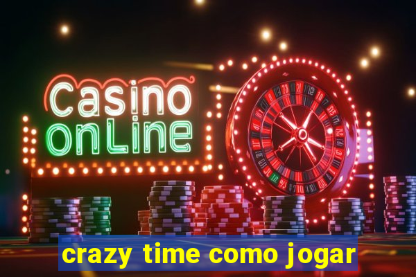 crazy time como jogar