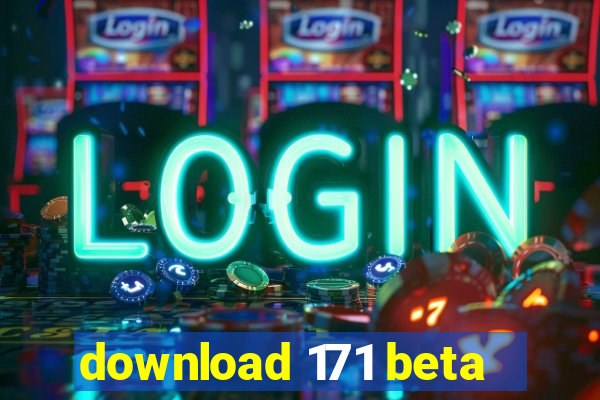 download 171 beta