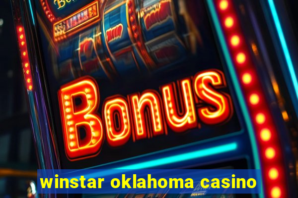 winstar oklahoma casino