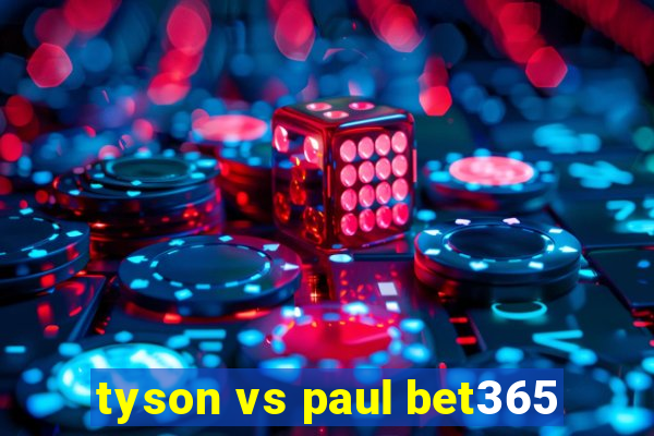 tyson vs paul bet365