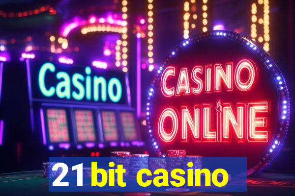 21 bit casino