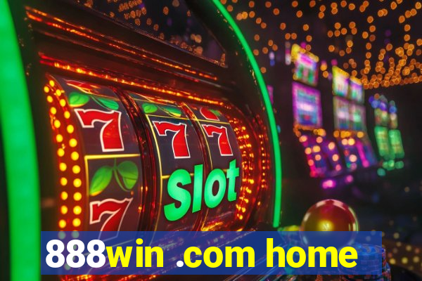 888win .com home