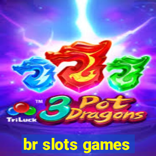 br slots games