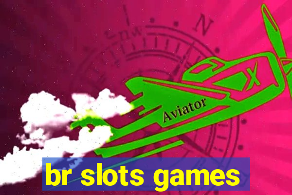 br slots games