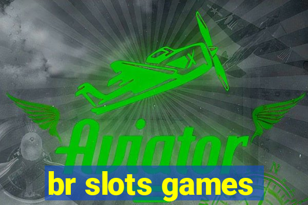 br slots games