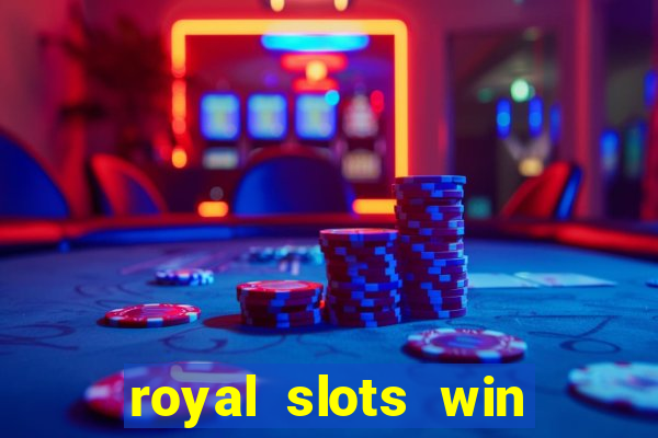 royal slots win real money