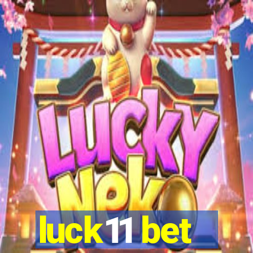 luck11 bet