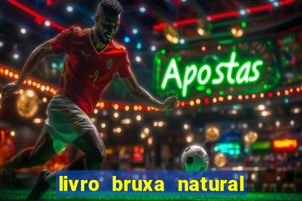 livro bruxa natural pdf gratis