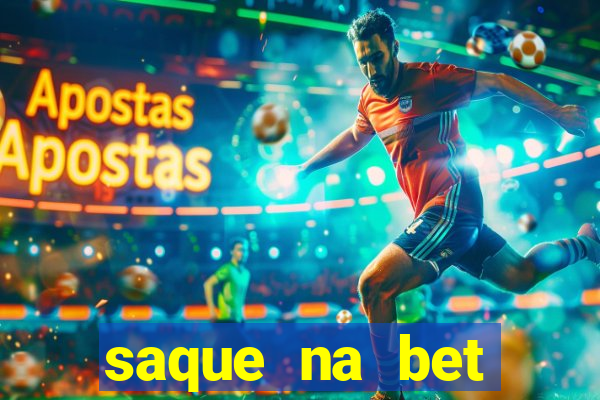 saque na bet demora quanto tempo