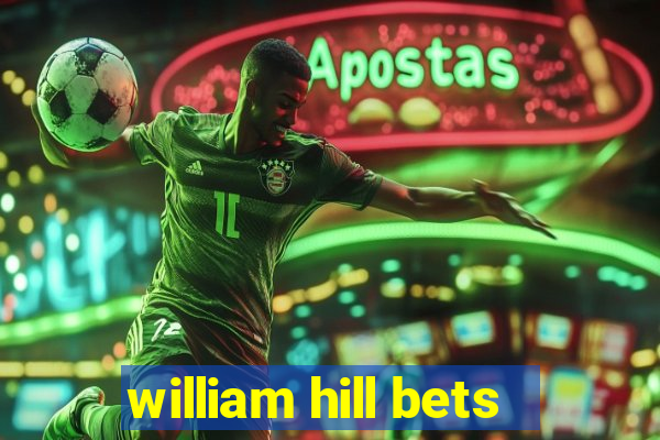 william hill bets