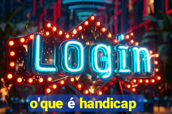 o'que é handicap