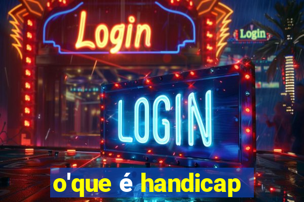 o'que é handicap