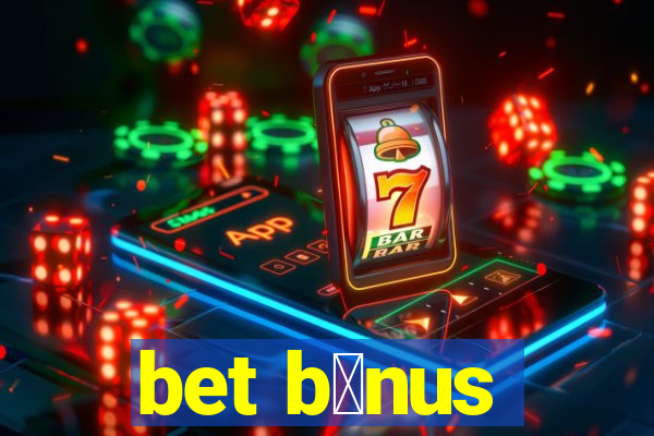 bet b么nus