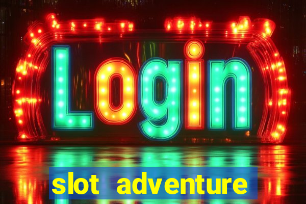 slot adventure fortune tiger