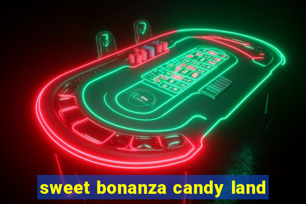 sweet bonanza candy land