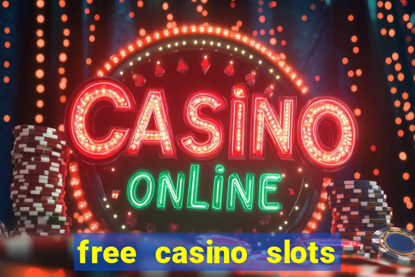 free casino slots machine games