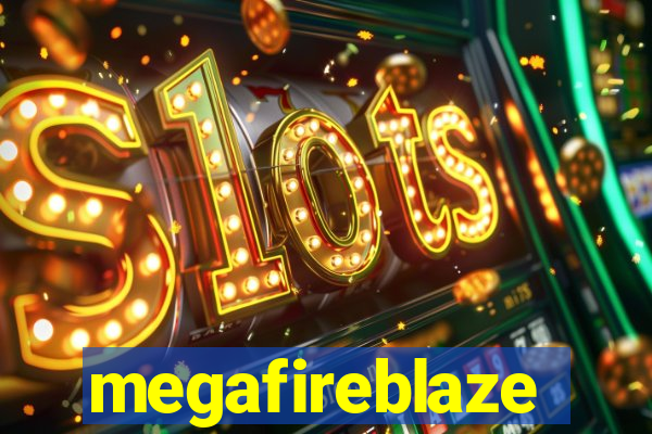 megafireblaze