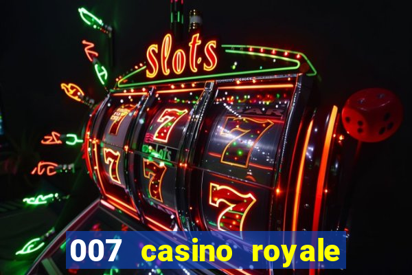 007 casino royale online legendado filme completo