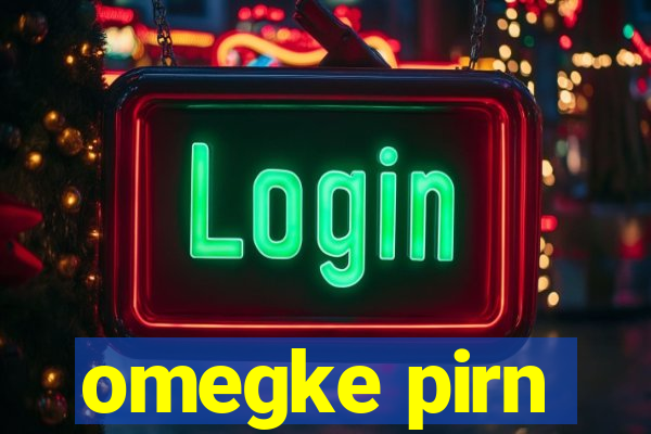 omegke pirn