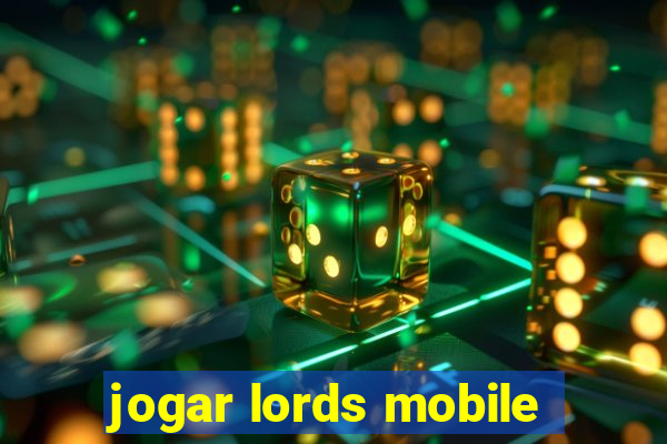 jogar lords mobile