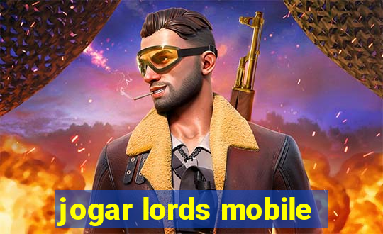 jogar lords mobile