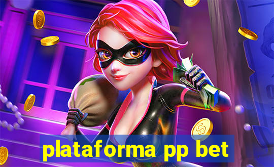 plataforma pp bet