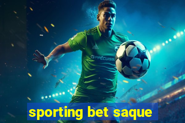 sporting bet saque