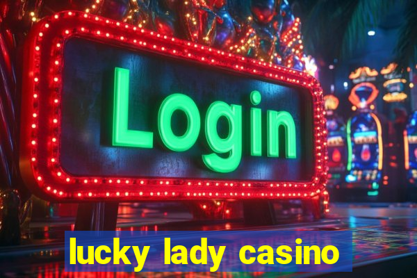 lucky lady casino