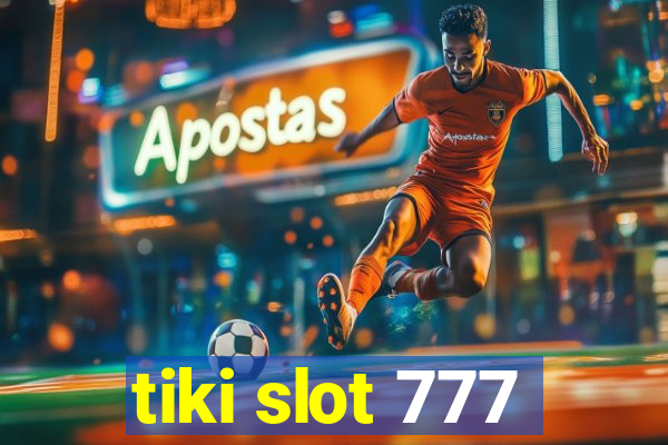 tiki slot 777