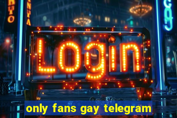 only fans gay telegram