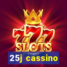 25j cassino