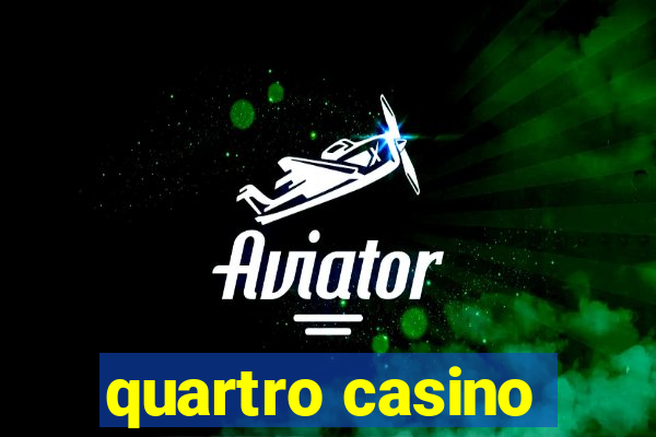 quartro casino