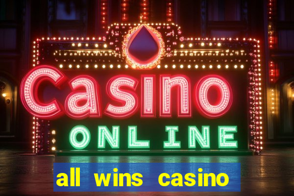 all wins casino 100 free spins