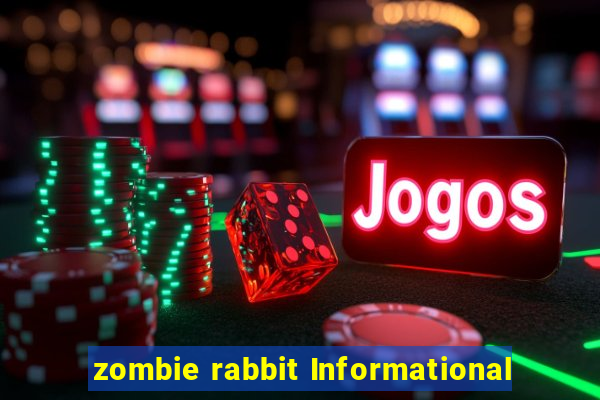 zombie rabbit Informational