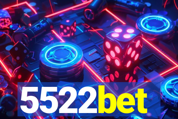 5522bet