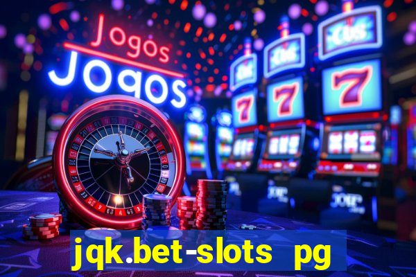 jqk.bet-slots pg online games