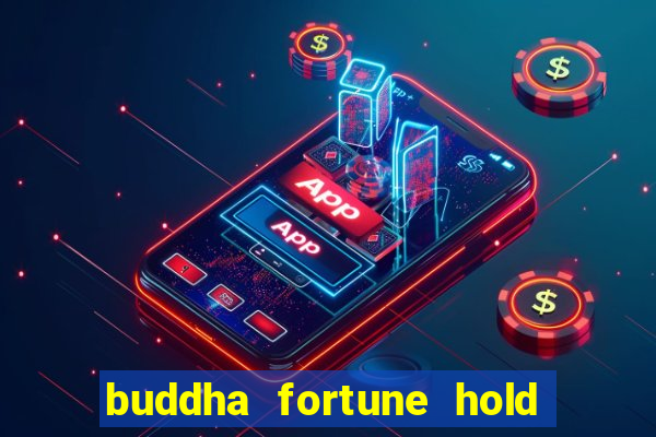 buddha fortune hold and win slot free play