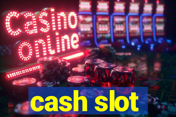 cash slot