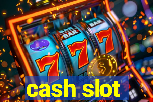 cash slot