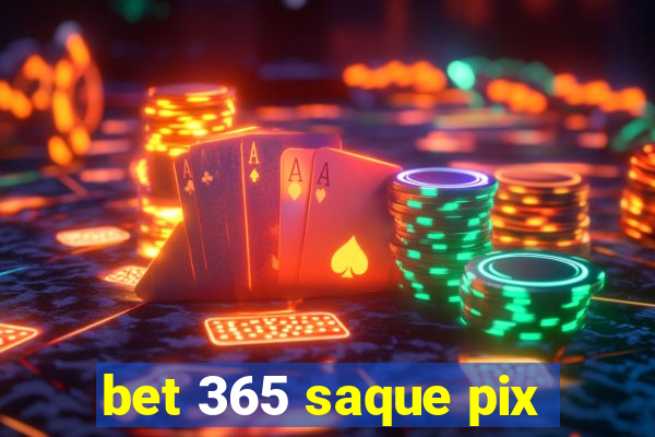 bet 365 saque pix