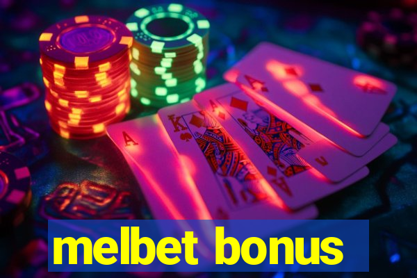 melbet bonus